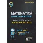 Matematica. Sinteza materiei. Pregateste-te pentru Bacalaureat 2023