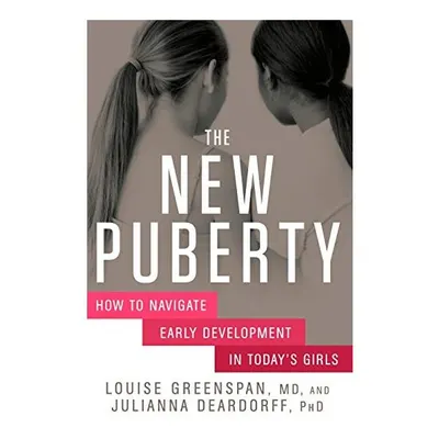 The new puberty, Louise Greenspan