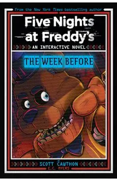 Five Nights at Freddy's: The Week Before, an Afk Book (Interactive Novel #1)
