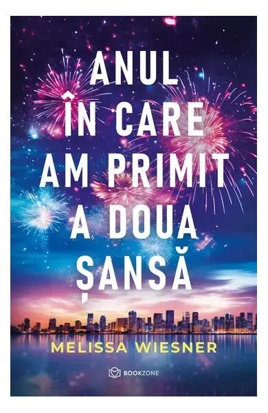Anul în care am primit a doua șansă - Paperback brosat - Melissa Wiesner