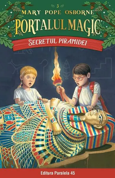 Portalul magic. Secretul piramidei (Vol. 3) - Paperback brosat - Mary Pope Osborne