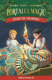 Portalul magic. Secretul piramidei (Vol. 3) - Paperback brosat - Mary Pope Osborne