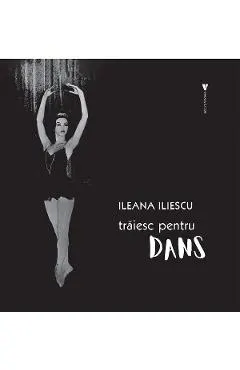 Traiesc pentru dans