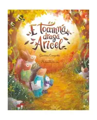E toamnă, dragă Aricel - Hardcover - Giuditta Campello