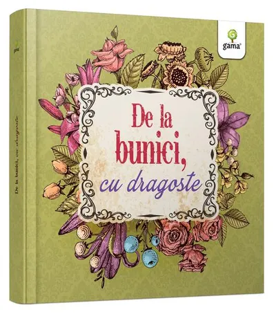 De la bunici, cu dragoste - Hardcover