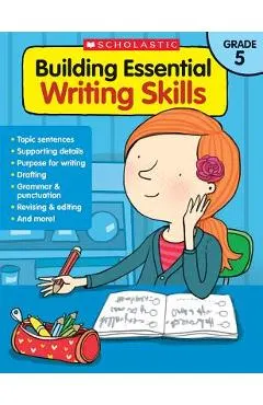 Building Essential Writing Skills: Grade 5