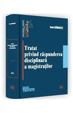 Tratat privind raspunderea disciplinara a magistratilor