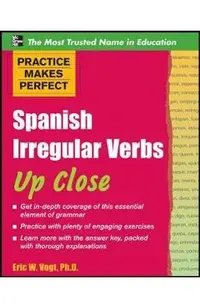 Practice Makes Perfect: Spanish Irregular Verbs Up Close