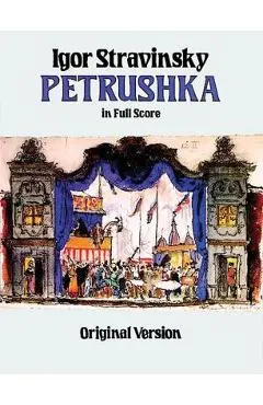 Petrushka in Full Score: Original Version