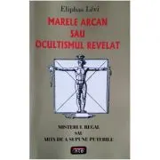 Marele arcan sau ocultismul revelat