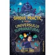 Ghidul practic al universului supranatural