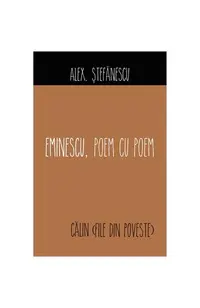 Eminescu, Poem cu Poem