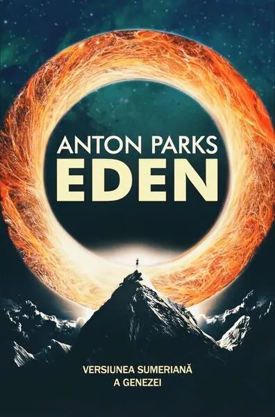 Eden: Versiunea sumeriană a Genezei - Paperback brosat - Anton Parks