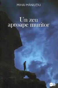 Un zeu aproape muritor (RESIGILAT) - Paperback brosat