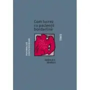Cum lucrez cu pacientii borderline