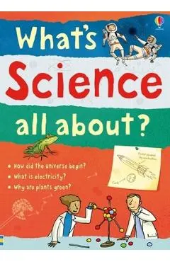 What's Science All About?