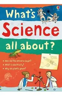 What's Science All About?