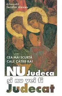 Nu judeca si nu vei fi judecat