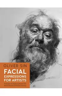 Facial Expressions for Artists: Techniques for Capturing Emotion and Mood in Portrait and Character Drawings