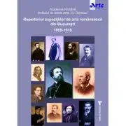 Repertoriul expozitiilor de arta romaneasca din Bucuresti 1865-1918