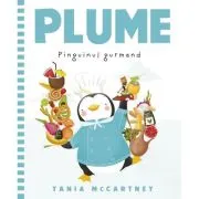 Plume, pinguinul gurmand