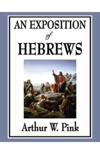 An Exposition of Hebrews