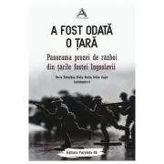 A fost odata o tara. Panorama prozei de razboi din tarile fostei Iugoslavii