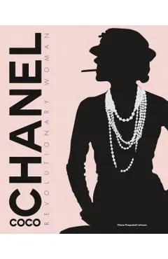Coco Chanel: Revolutionary Woman