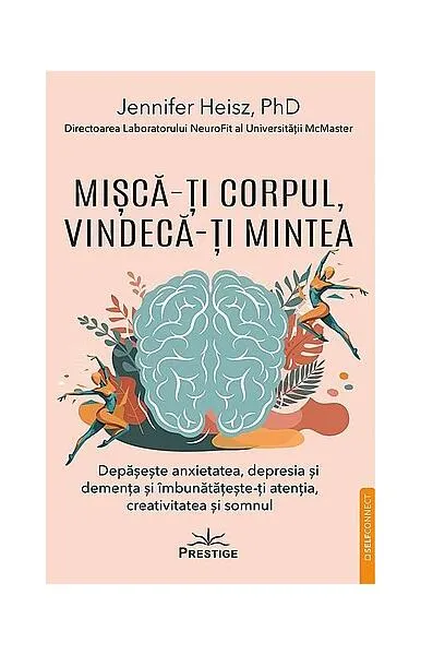 Mișcă-ţi corpul, vindecă-ţi mintea - Paperback brosat