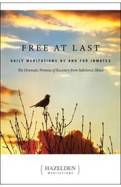 Free at Last: Daily Meditations by and for Inmates