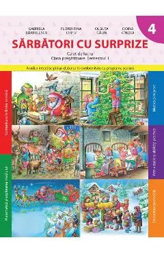 Sarbatori cu surprize. Caiet de lucru - Clasa pregatitoare. Semestrul 1
