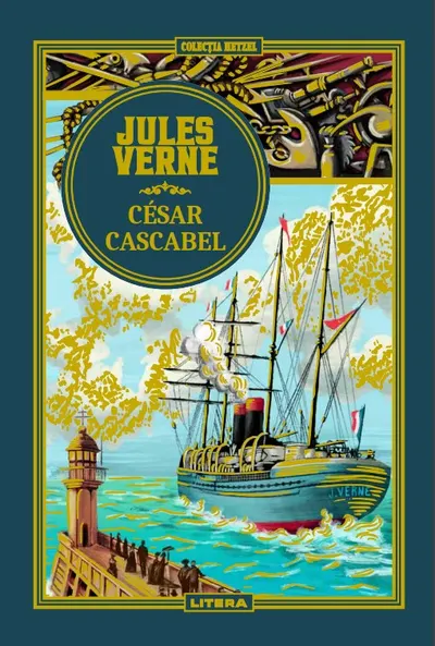 Volumul 57. Jules Verne. César Cascabel