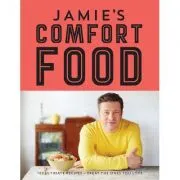 Comfort Food. 100 de retete esentiale. Delicatese pentru cei dragi