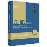 Ghid practic pentru elaborarea si sustinerea tezei de doctorat. Metodologie juridica