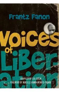 Voices of Liberation: Frantz Fanon