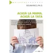 Acasa la mama, acasa la tata