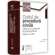 Codul de procedura civila adnotat cu doctrina si jurisprudenta. Volumul 1 - art. 1-526