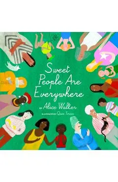Sweet People Are Everywhere (Children Around the World Books, Diversity Books)