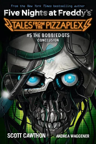 Five Nights at Freddy's. Tales from the Pizzaplex, Book 5: The Bobbiedots Conclusion