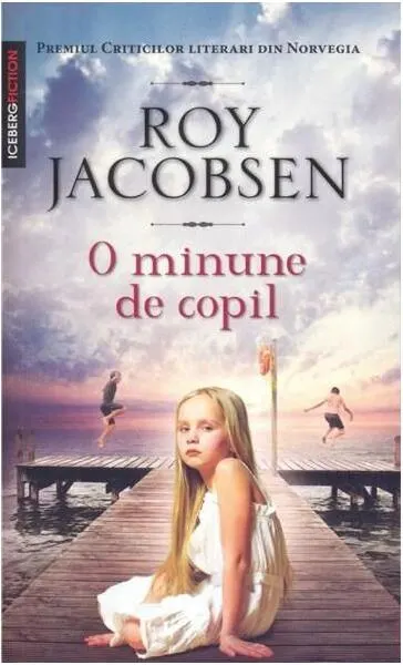O minune de copil - Paperback brosat - Roy Jacobsen