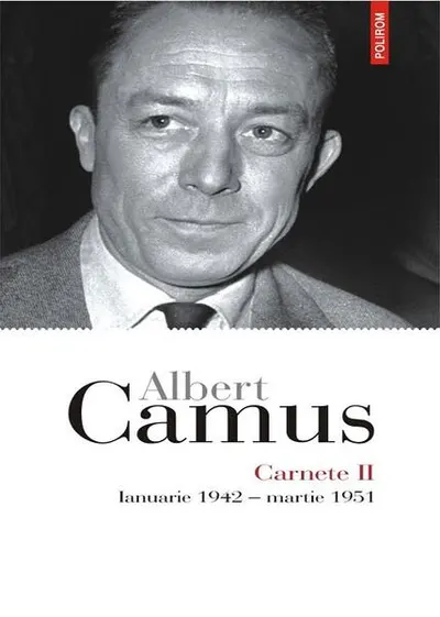 Carnete (Vol. 2). Ianuarie 1942 - martie 1951 - Paperback brosat - Albert Camus