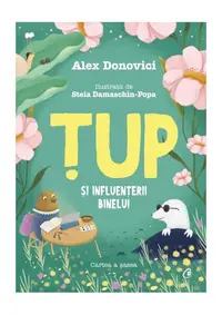 Țup și Influențerii Binelui (Vol. 6) - Hardcover - Alex Donovici