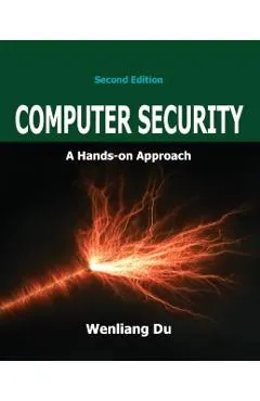 Computer Security: A Hands-on Approach