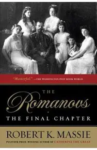 The Romanovs: The Final Chapter