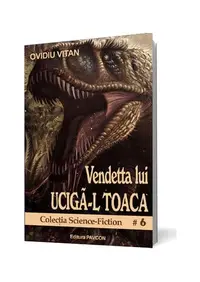 Vendetta lui Ucigă-l Toaca - Paperback brosat - Ovidiu Vitan