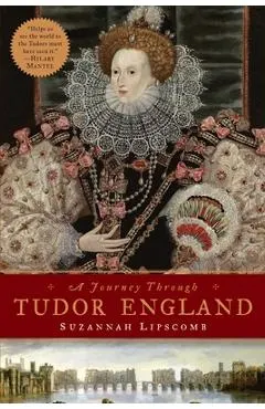 Journey Through Tudor England: Hampton Court Palace and the Tower of London to Stratford-Upon-Avon and Thornbury Castle