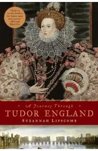 Journey Through Tudor England: Hampton Court Palace and the Tower of London to Stratford-Upon-Avon and Thornbury Castle