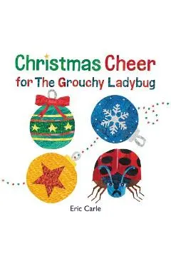 Christmas Cheer for the Grouchy Ladybug