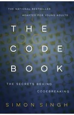 The Code Book: How to Make It, Break It, Hack It, Crack It