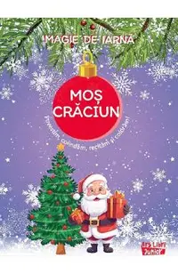 Magie de iarna: Mos Craciun. Povestim, colindam, recitam si coloram